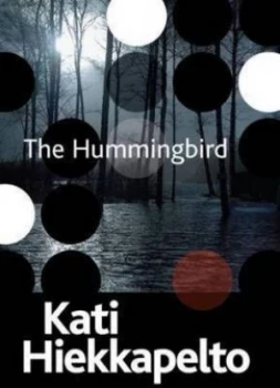 Image of The Hummingbird by Kati Hiekkapelto Paperback