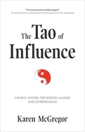 Image of tao of influence ancient wisdom for modern leaders and entrepreneurs busine