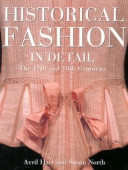 Image of Historical Fashion in Detail by Avril Hart and Susan North and Richard Davis and Leonie Davis and Victoria and Albert Museum Paperback