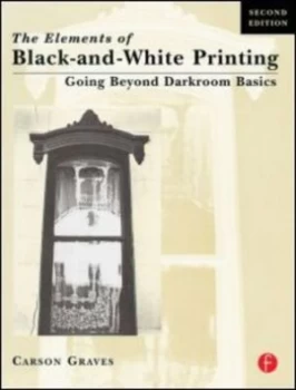 Image of The Elements of Black-and-White Printing by Carson Graves Book