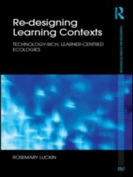 Image of Learning Context and the Role of Technology by Rosemary Luckin Paperback