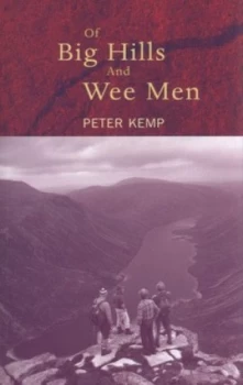 Image of Of Big Hills and Wee Men by Peter Kemp Book
