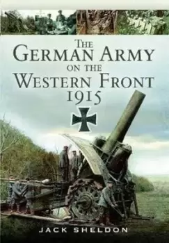 Image of The German Army on the Western Front 1915 by Jack Sheldon