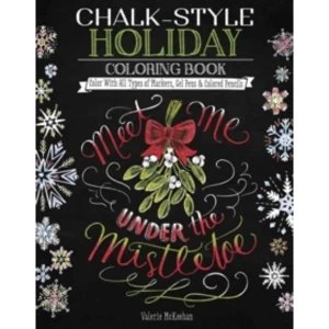 Image of Chalk-Style Holiday Coloring Book : Color with All Types of Markers, Gel Pens & Colored Pencils