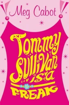 Image of Tommy Sullivan Is a Freak by Meg Cabot Book