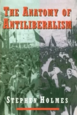 Image of The anatomy of antiliberalism by Stephen Holmes