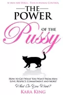 Image of power of the pussy get what you want from men love respect commitment and m