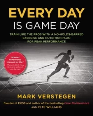 Image of Every day is game day by Mark Verstegen