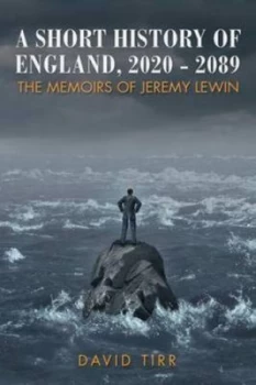 Image of A Short History of England 2020-2089 by David Tirr Paperback