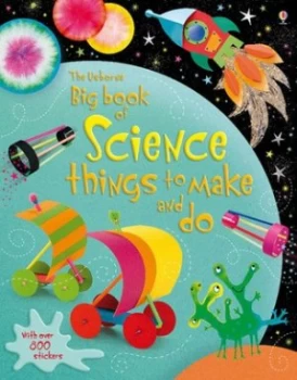 Image of The Usborne Big Book of Science Things to Make and Do by Rebecca Gilpin and Leonie Pratt and Josephine Thompson and Samantha Meredith and Molly Sage a