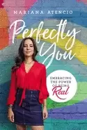 Image of perfectly you embracing the power of being real