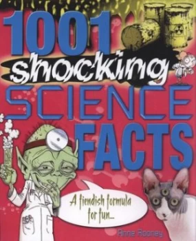 Image of 1001 Shocking Science Facts by Anne Rooney Book