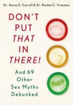 Image of Dont Put That in There by Aaron E Carroll and Rachel C Vreeman Paperback