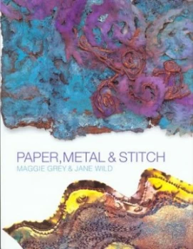 Image of Paper Metal and Stitch by Maggie Grey Book