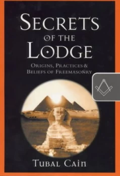 Image of Secrets of the Lodge by Tubal Cain Book