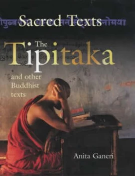 Image of The Tipitaka and Other Buddhist Texts by Anita Ganeri Hardback