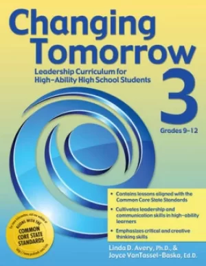 Image of Changing Tomorrow 3Leadership Curriculum for High-Ability High School Students (Grades 9-12)