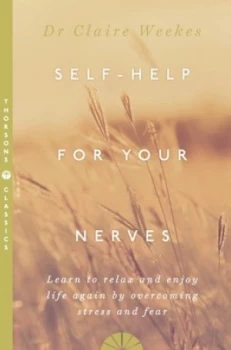 Image of Self Help for Your Nerves by Dr. Claire Weekes Paperback