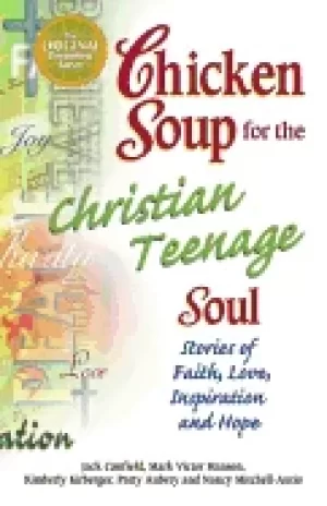 Image of chicken soup for the christian teenage soul stories to open the hearts of c