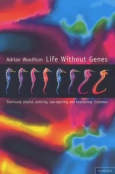 Image of Life Without Genes by Adrian Woolfson Paperback