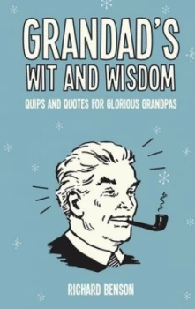 Image of Grandads Wit and Wisdom by Richard Benson Hardback