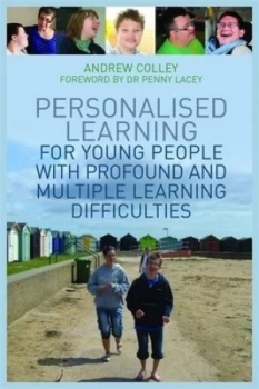 Image of Personalised Learning for Young People with Profound and Multiple Learning Difficulties by Andrew Colley Book