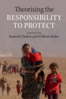 Image of Theorising the Responsibility to Protect by Ramesh Thakur Paperback