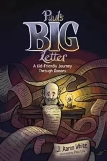 Image of Paul's Big Letter : A Kid-Friendly Journey through the Book of Romans