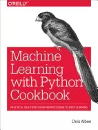 Image of machine learning with python cookbook practical solutions from preprocessin