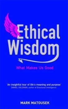 Image of Ethical Wisdom by Mark Matousek Paperback