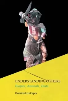 Image of Understanding Others : Peoples, Animals, Pasts