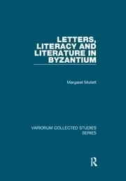 Image of Letters Literacy and Literature in Byzantium