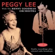 Image of Peggy Lee With the Benny Goodman Orchestra 1941-47