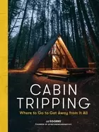 Image of cabin tripping where to go to get away from it all