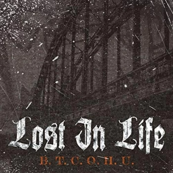 Image of Lost In Life - B.T.C.O.H.U. CD