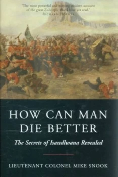 Image of How Can Man Die Better by Mike Snook Hardback