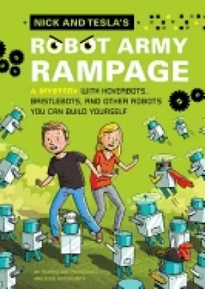 Image of nick and teslas robot army rampage a mystery with hoverbots bristle bots an