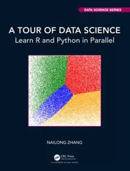 Image of A Tour of Data ScienceLearn R and Python in Parallel