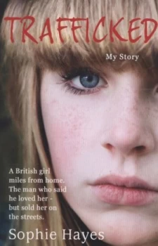 Image of Trafficked by Sophie Hayes Paperback