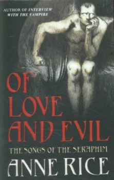 Image of Of Love and Evil by Anne Rice Book