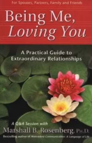 Image of Being Me Loving You by Marshall B. Rosenberg