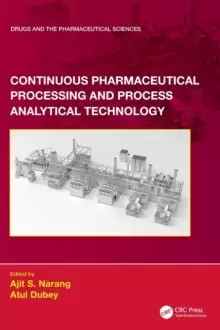 Image of Continuous Pharmaceutical Processing and Process Analytical Technology