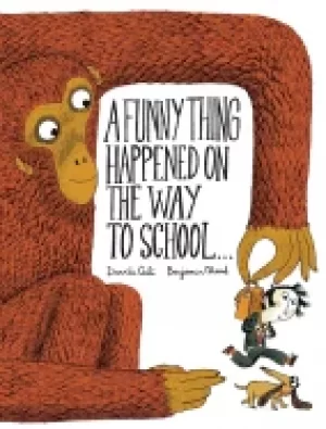 Image of funny thing happened on the way to school