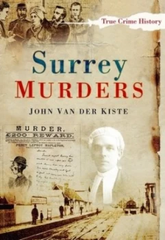Image of Surrey Murders by John Van Der Kiste Paperback