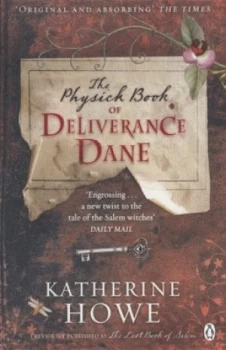 Image of The Physick Book of Deliverance Dane by Katherine Howe Paperback