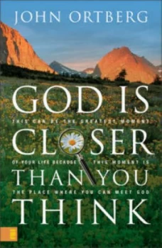 Image of God Is Closer Than You Think by John Ortberg Hardback