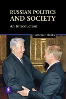 Image of Russian Politics and Society by Dr Catherine Danks Book