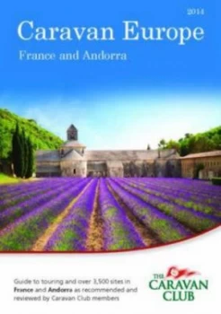 Image of Caravan Europe Guide to Sites and Touring in France 2014 by Caravan Club Paperback