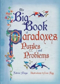 Image of The Big Book of Paradoxes Puzzles and Problems by Fabrice Mazza and Ivan Sigg Hardback