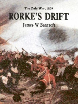 Image of Rorkes Drift by James W Bancroft Hardback